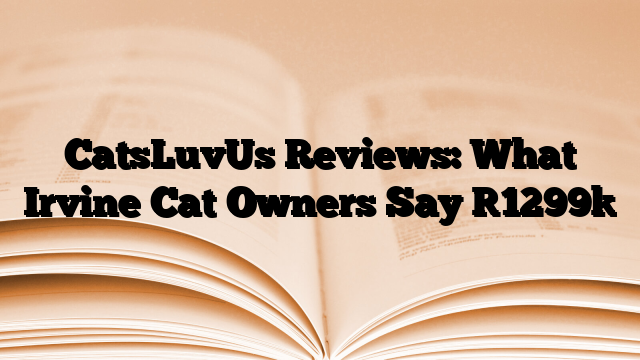 CatsLuvUs Reviews: What Irvine Cat Owners Say