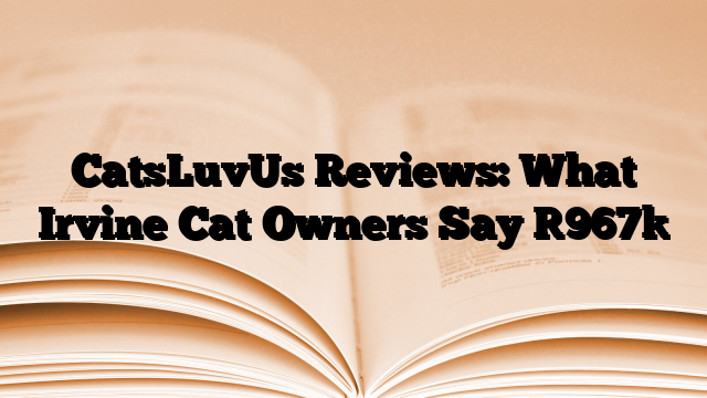 CatsLuvUs Reviews: What Irvine Cat Owners Say