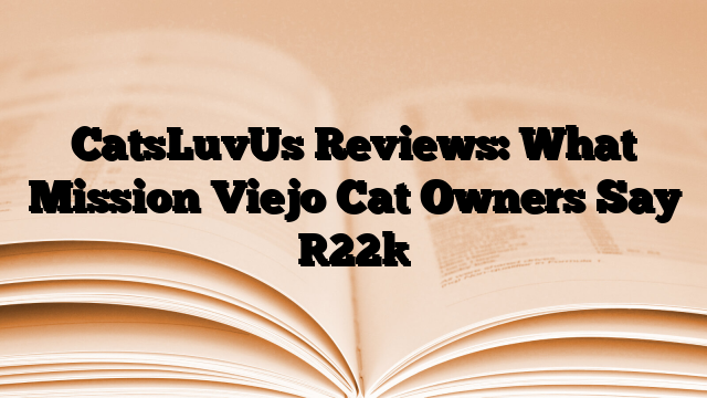 CatsLuvUs Reviews: What Mission Viejo Cat Owners Say