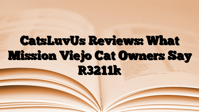 CatsLuvUs Reviews: What Mission Viejo Cat Owners Say