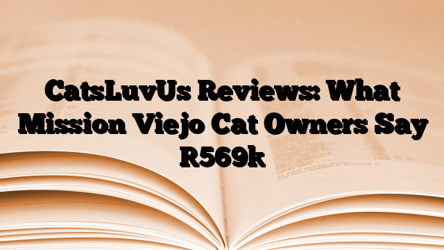 CatsLuvUs Reviews: What Mission Viejo Cat Owners Say