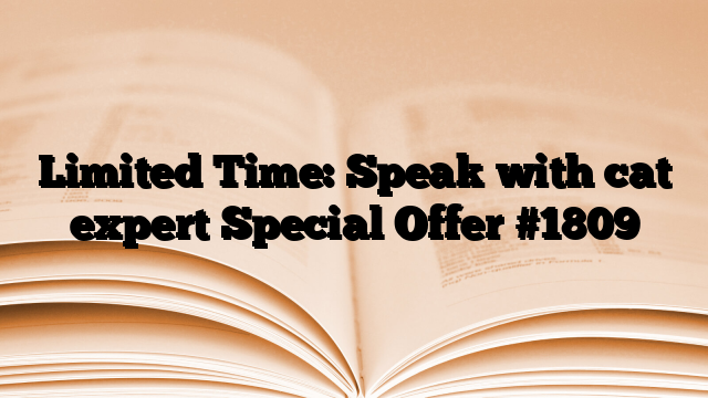 Limited Time: Speak with cat expert Special Offer