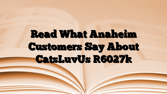Read What Anaheim Customers Say About CatsLuvUs