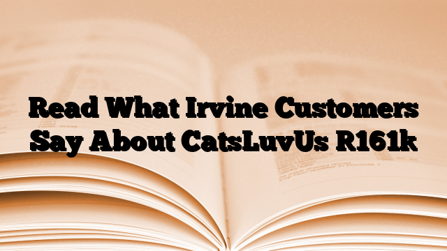 Read What Irvine Customers Say About CatsLuvUs