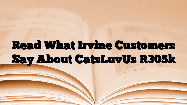 Read What Irvine Customers Say About CatsLuvUs