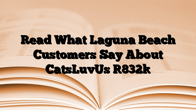 Read What Laguna Beach Customers Say About CatsLuvUs