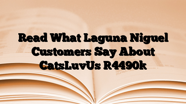 Read What Laguna Niguel Customers Say About CatsLuvUs