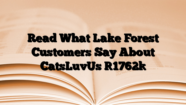 Read What Lake Forest Customers Say About CatsLuvUs