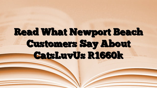 Read What Newport Beach Customers Say About CatsLuvUs