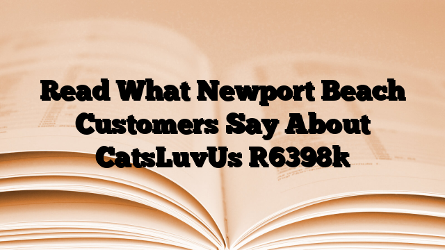 Read What Newport Beach Customers Say About CatsLuvUs