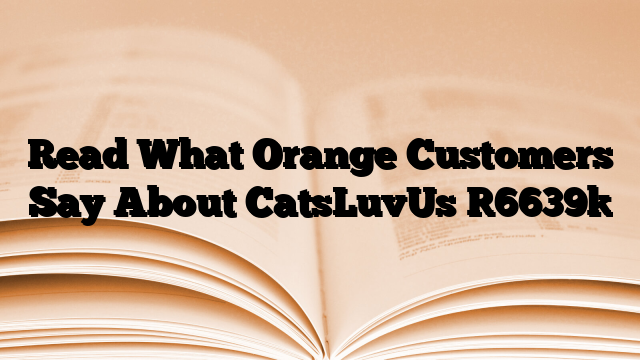Read What Orange Customers Say About CatsLuvUs