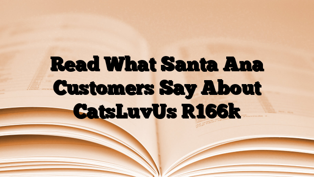 Read What Santa Ana Customers Say About CatsLuvUs