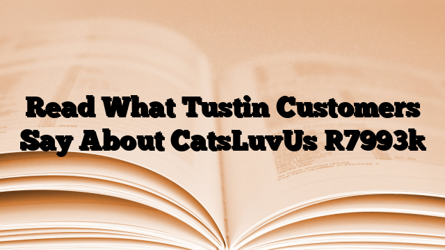 Read What Tustin Customers Say About CatsLuvUs