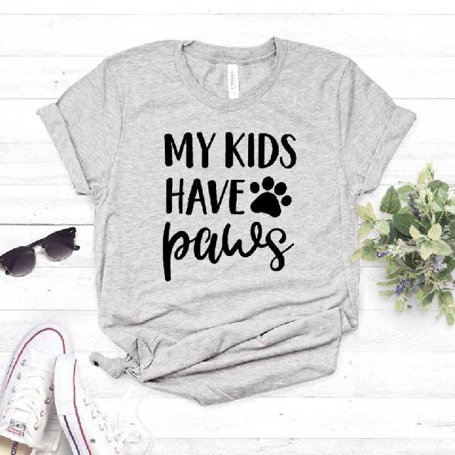 My Kids Have Paws Printed Cotton Tshirt for Women 1295